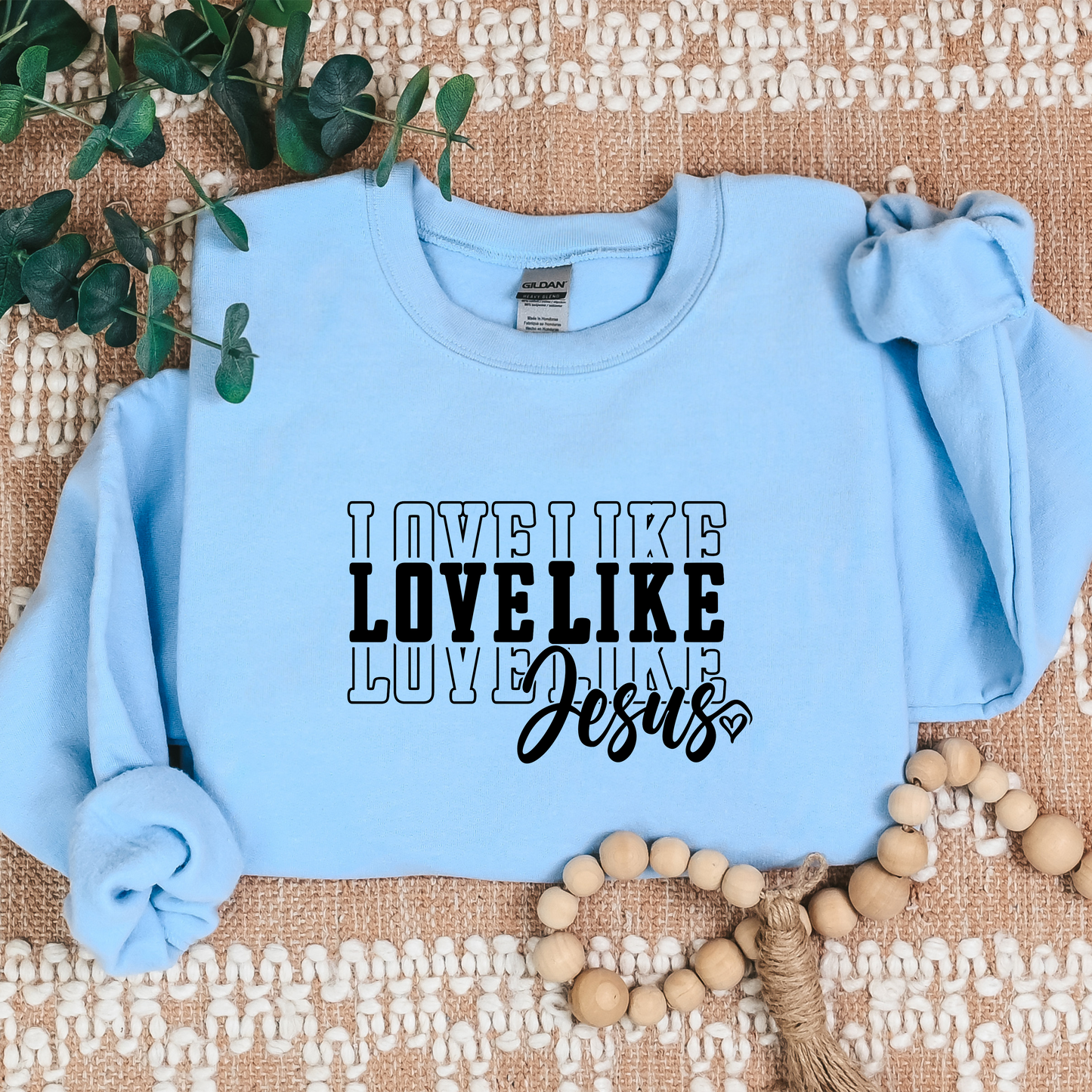 LOVE LIKE JESUS Crew Neck Sweatshirt