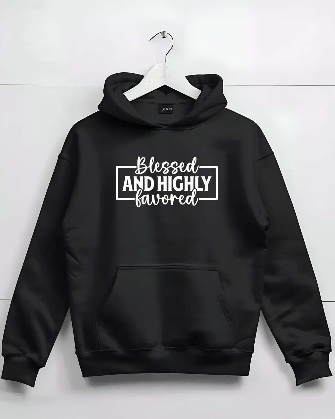 Blessed and Highly Favored Hoodie