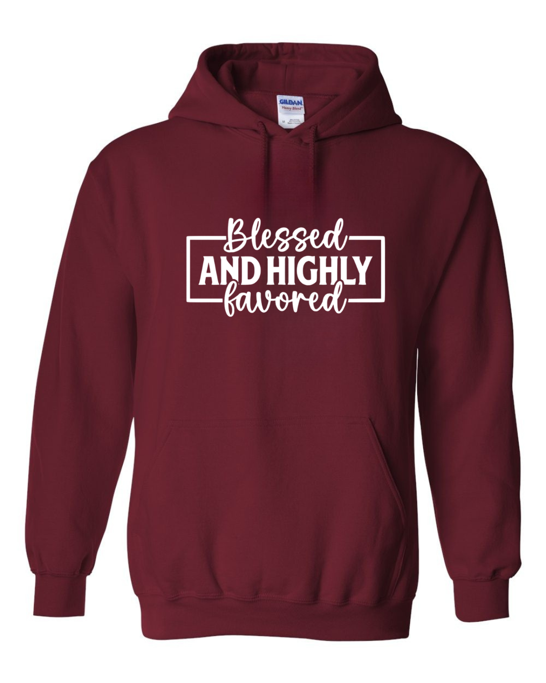 Blessed and Highly Favored Hoodie
